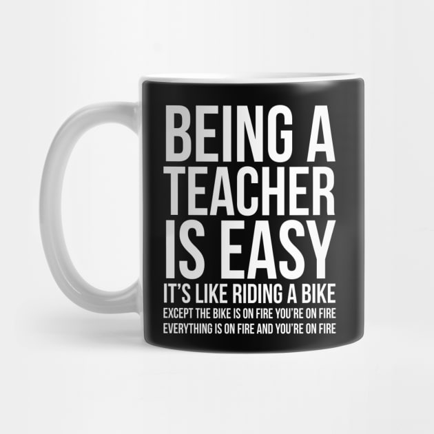 Being A Teacher Is Easy by evokearo